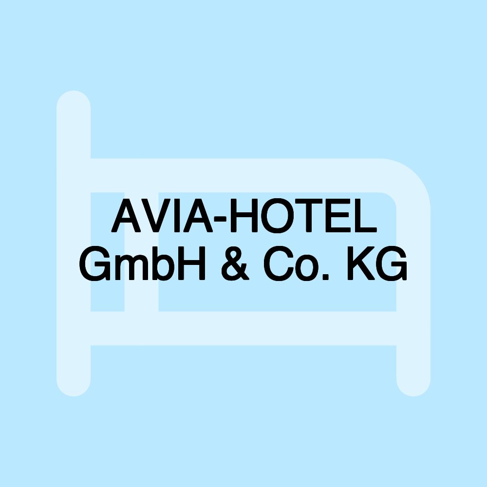 AVIA-HOTEL GmbH & Co. KG