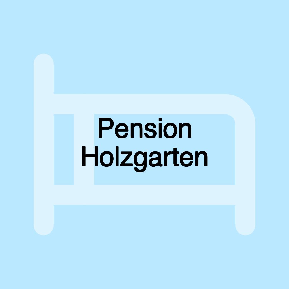 Pension Holzgarten