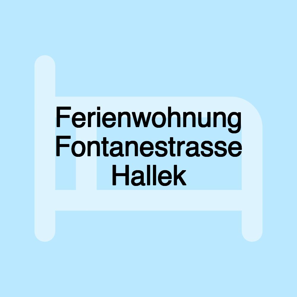 Ferienwohnung Fontanestrasse Hallek