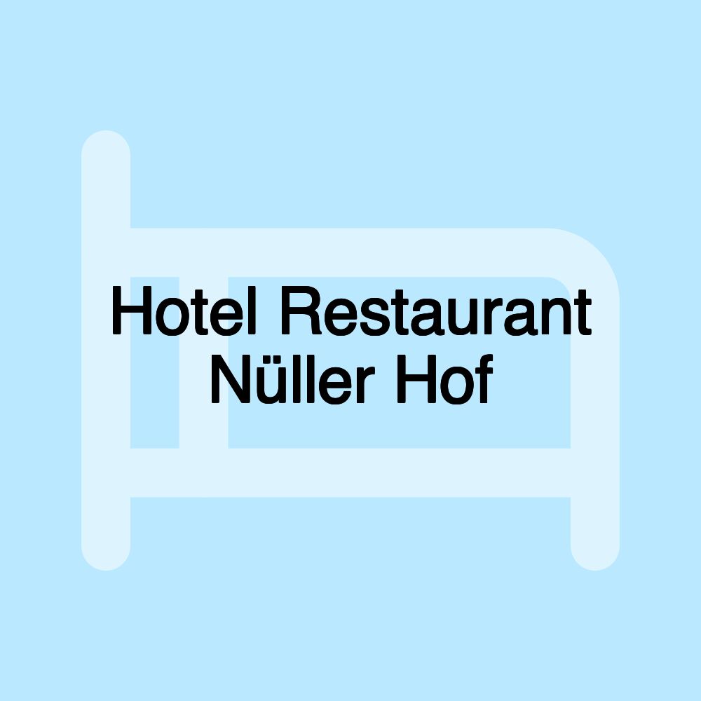 Hotel Restaurant Nüller Hof