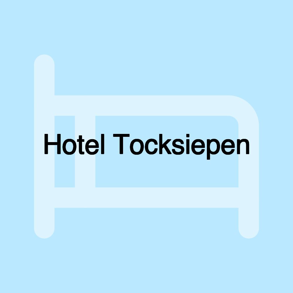 Hotel Tocksiepen