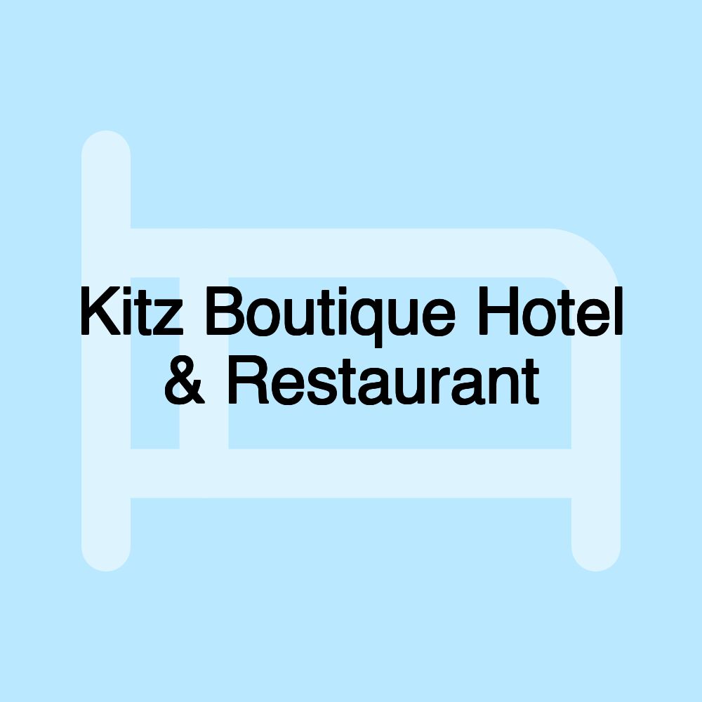 Kitz Boutique Hotel & Restaurant