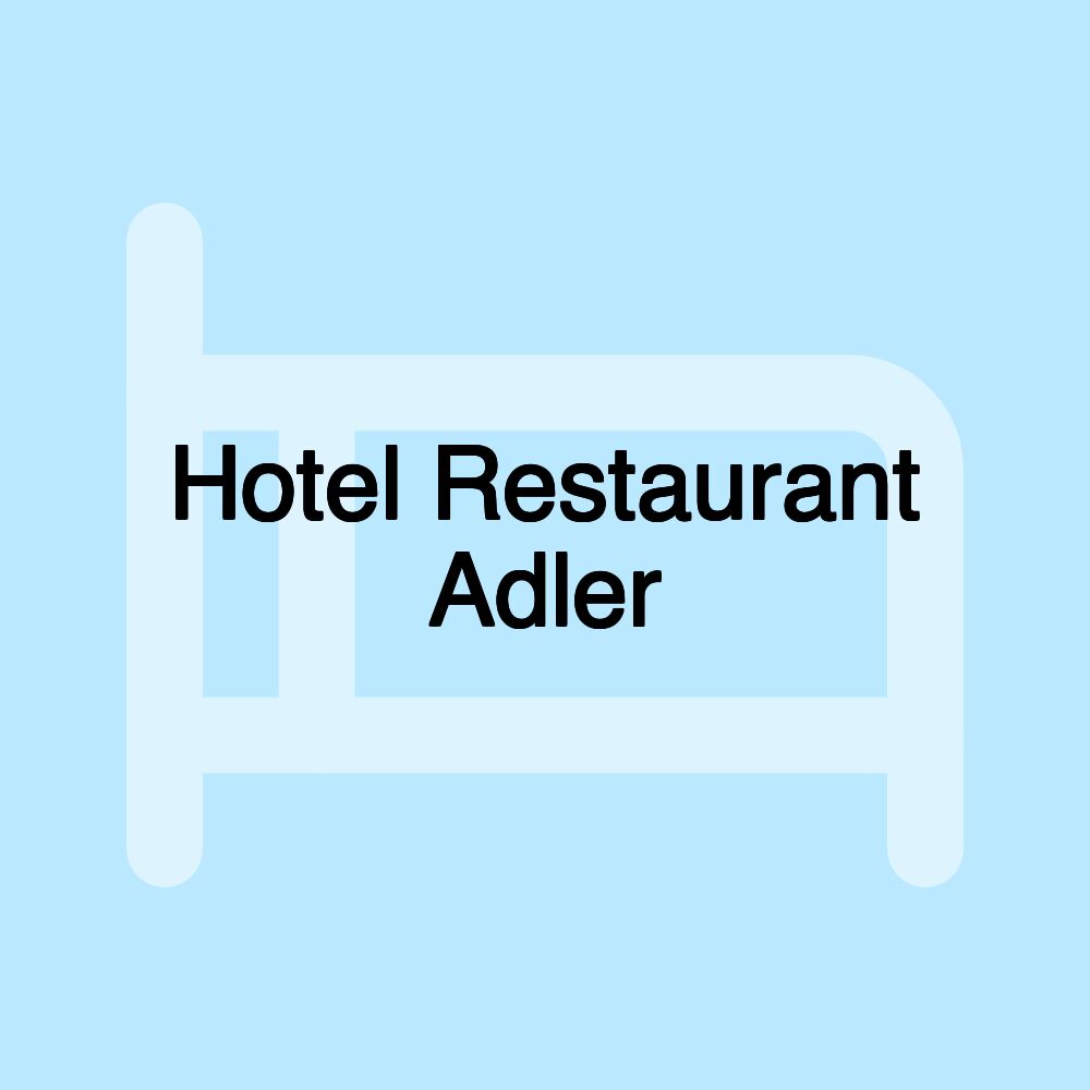 Hotel Restaurant Adler