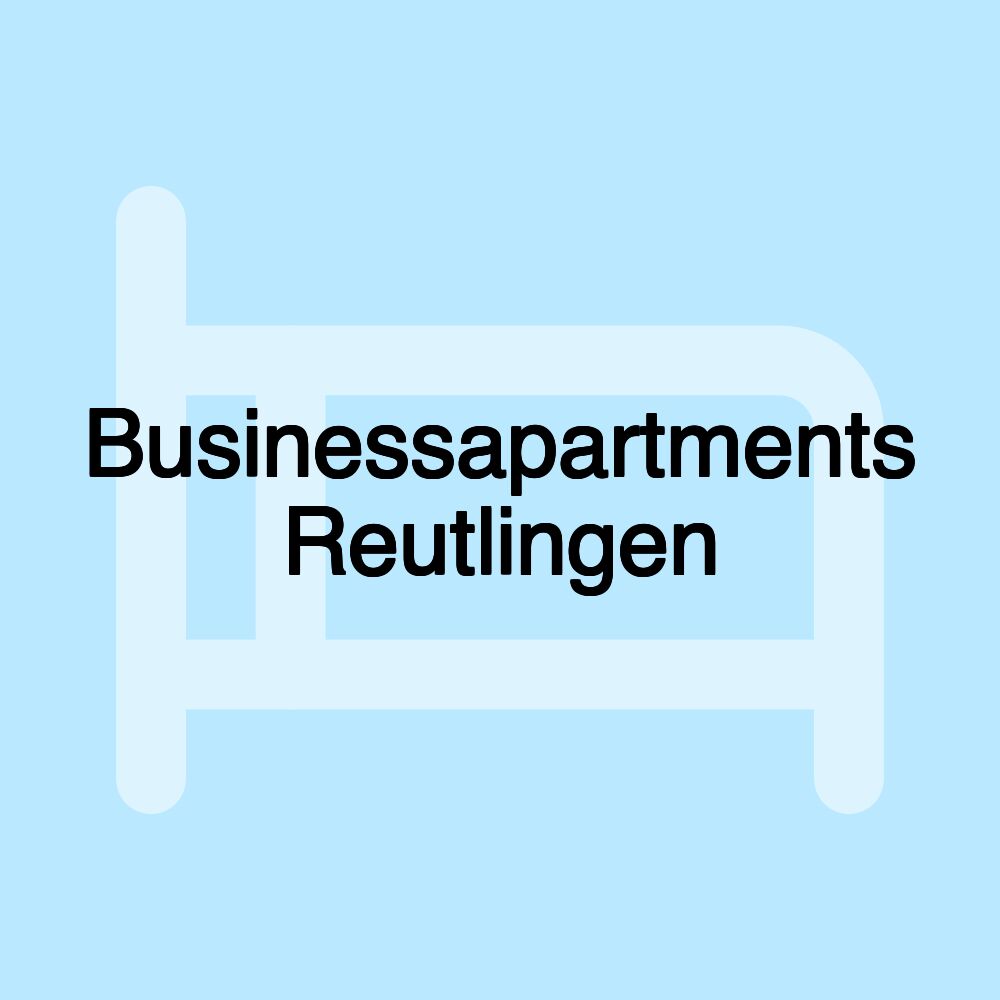 Businessapartments Reutlingen