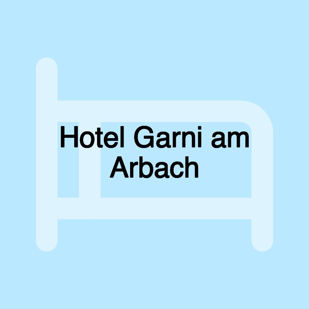 Hotel Garni am Arbach