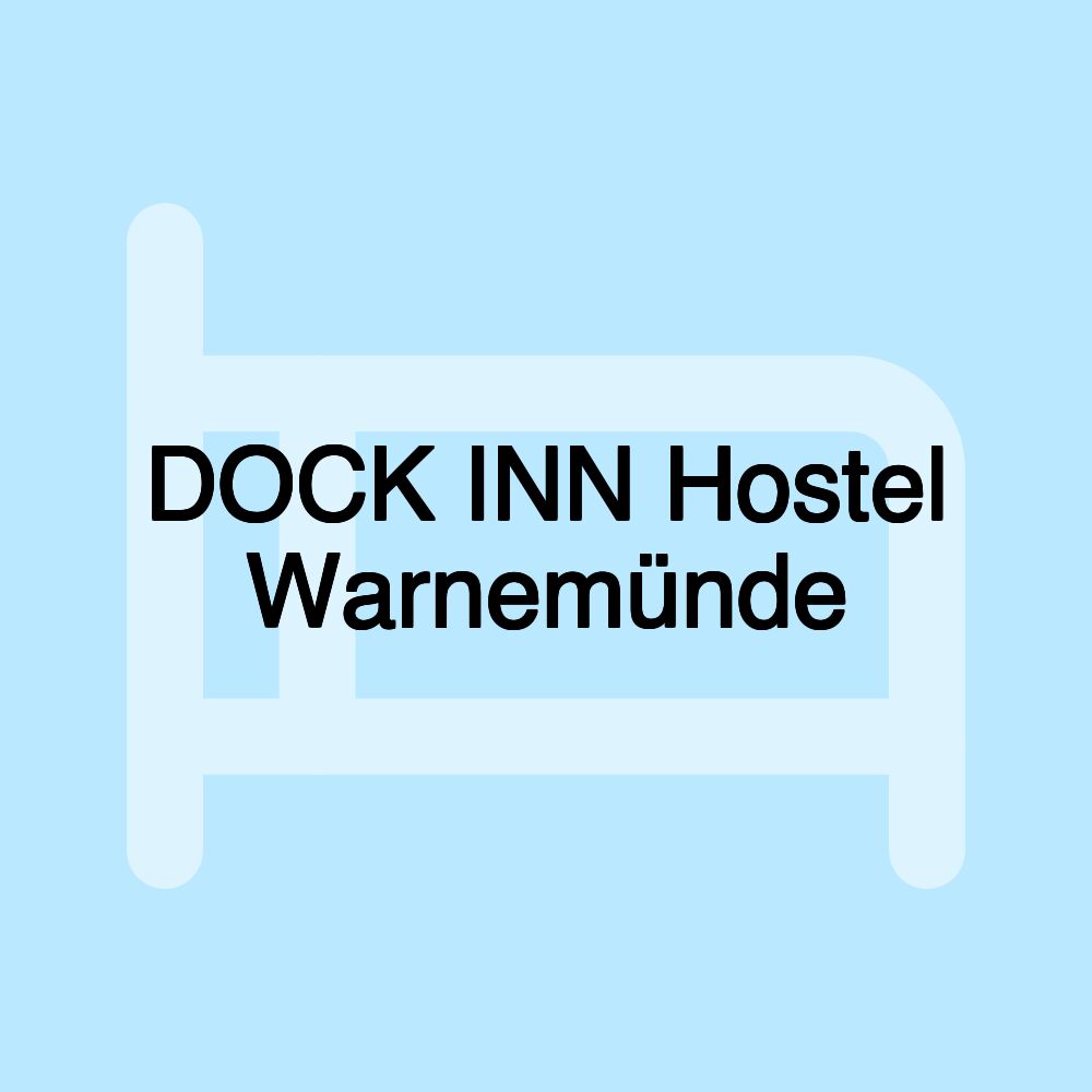 DOCK INN Hostel Warnemünde