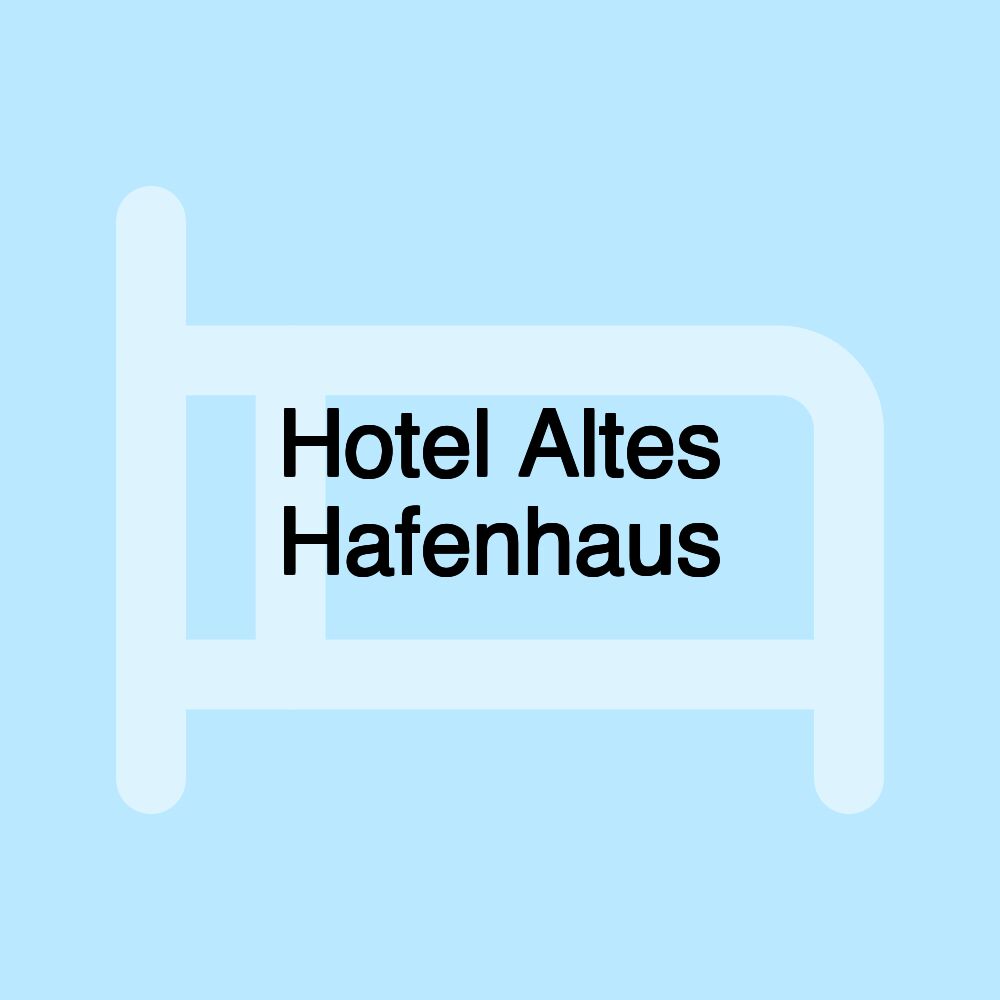 Hotel Altes Hafenhaus