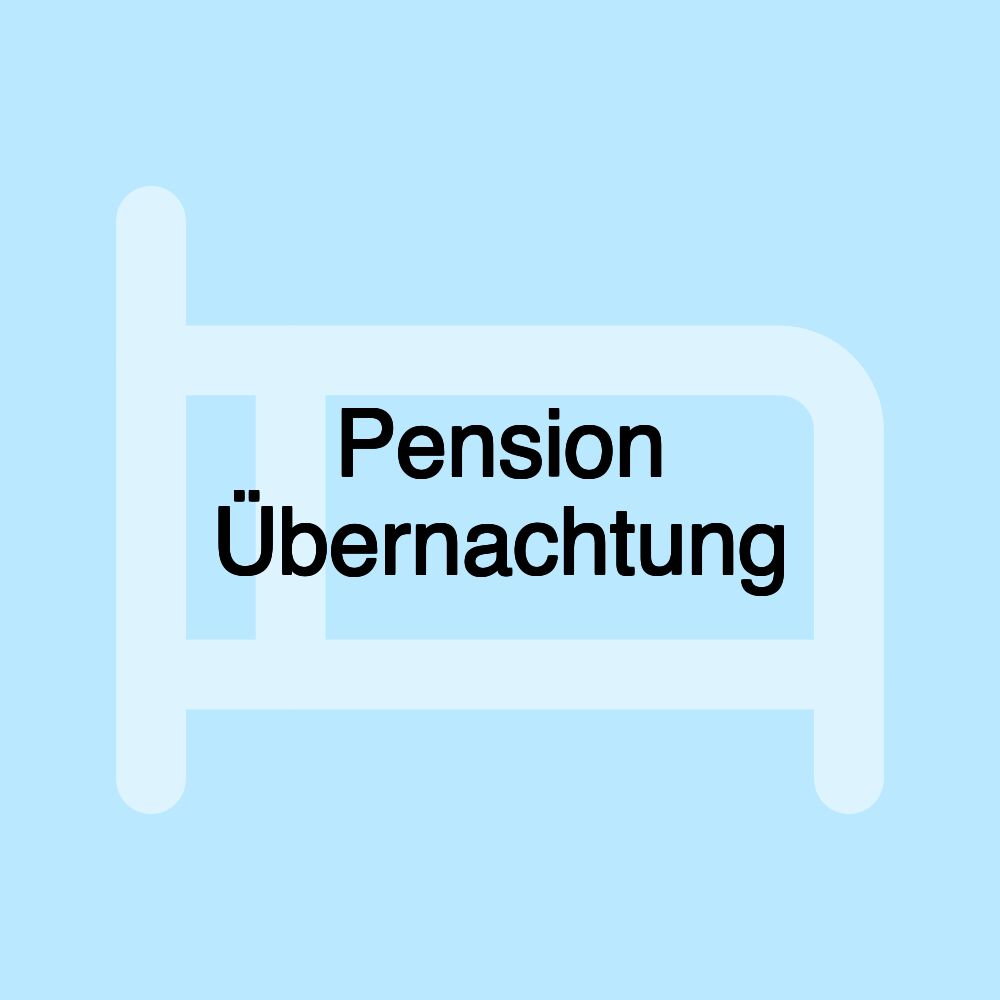 Pension Übernachtung