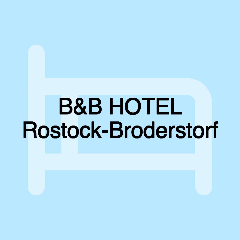 B&B HOTEL Rostock-Broderstorf