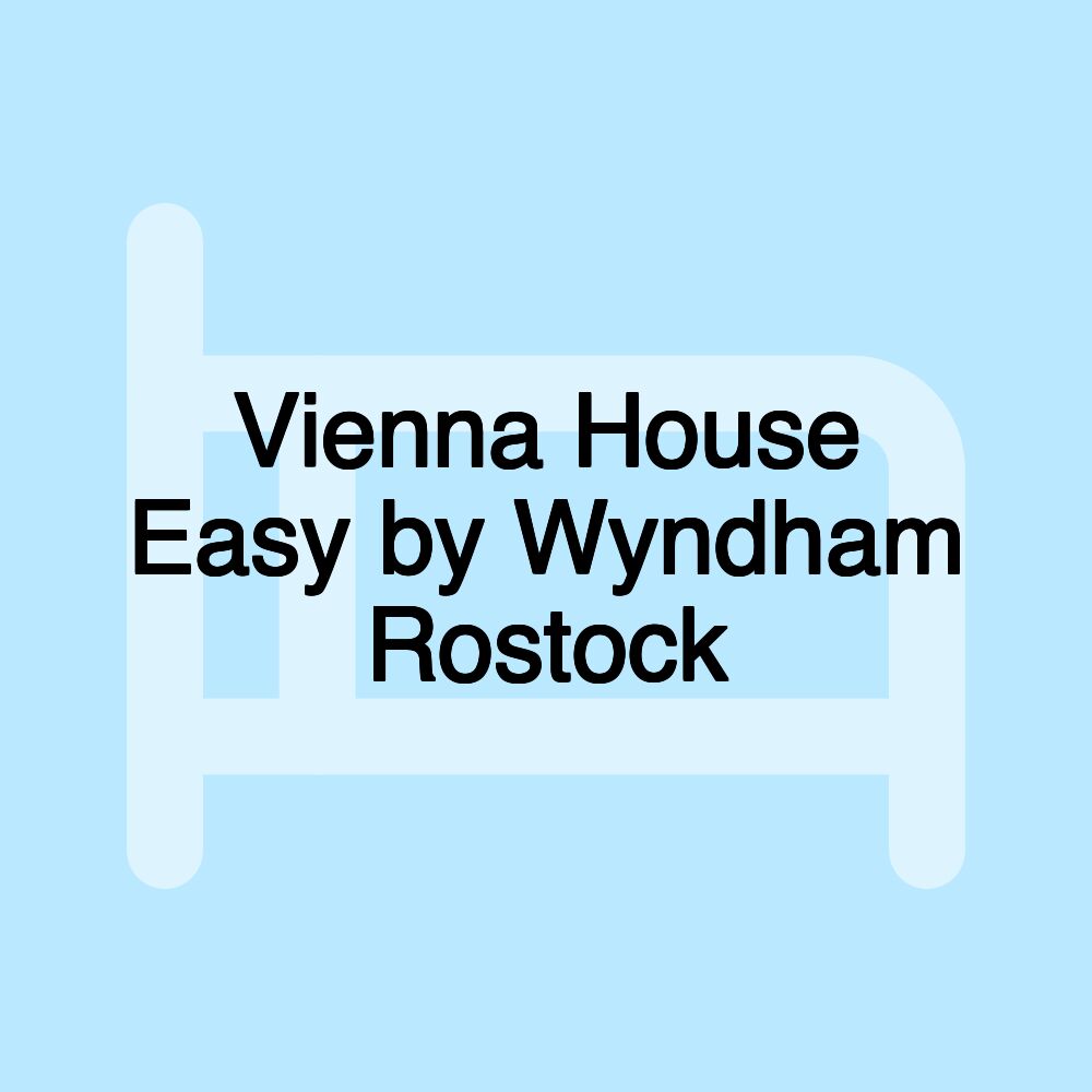 Vienna House Easy by Wyndham Rostock