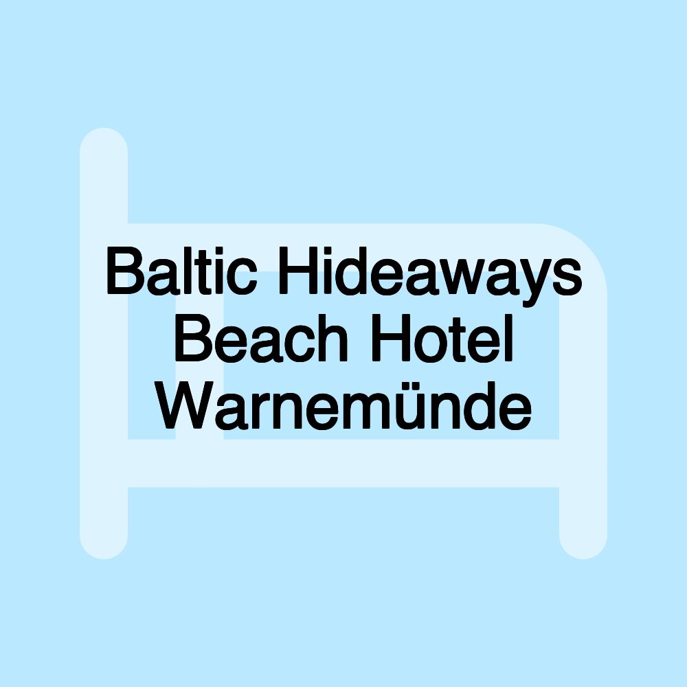 Baltic Hideaways Beach Hotel Warnemünde