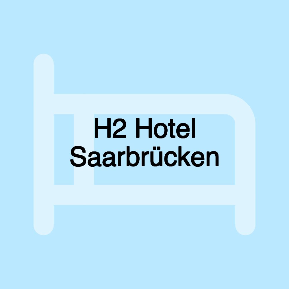 H2 Hotel Saarbrücken