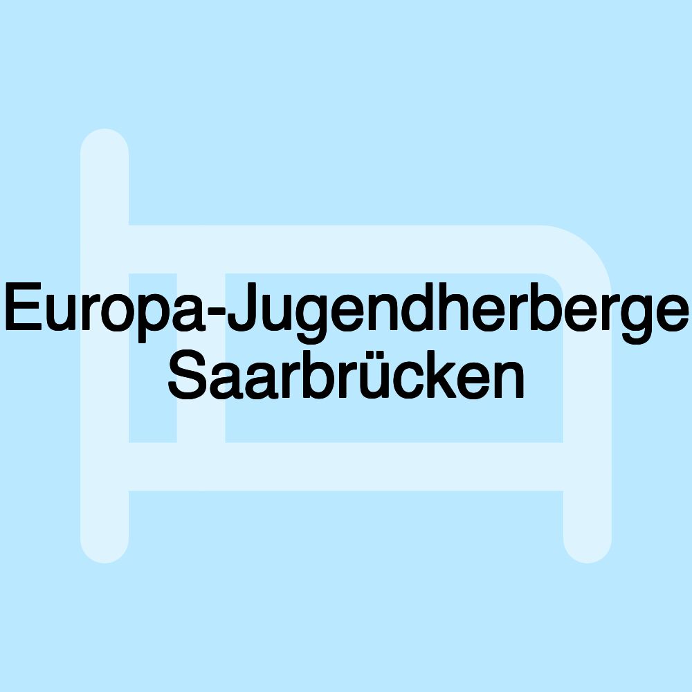 Europa-Jugendherberge Saarbrücken