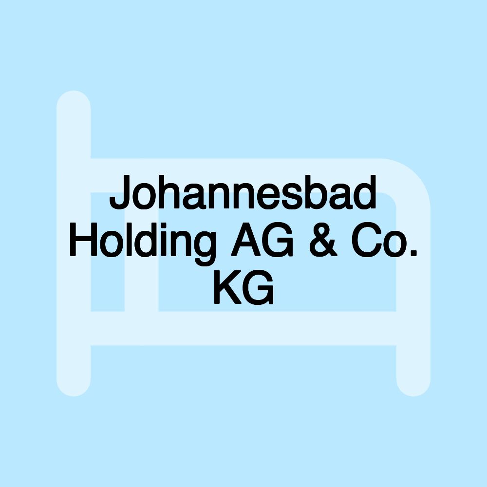 Johannesbad Holding AG & Co. KG