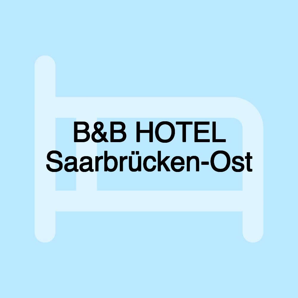 B&B HOTEL Saarbrücken-Ost