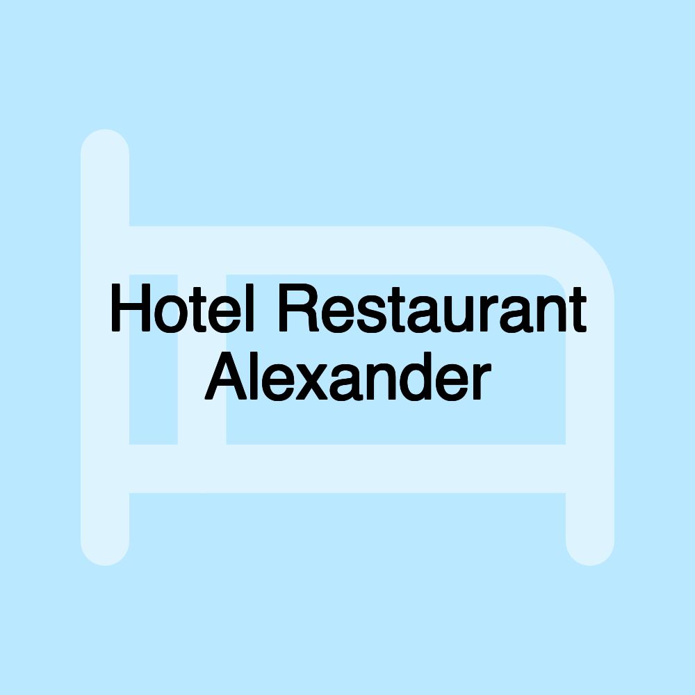 Hotel Restaurant Alexander