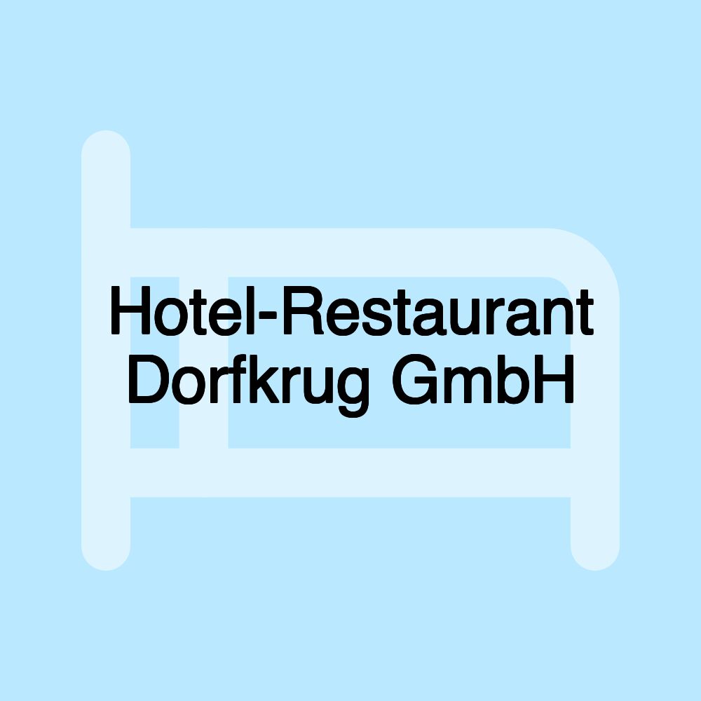 Hotel-Restaurant Dorfkrug GmbH