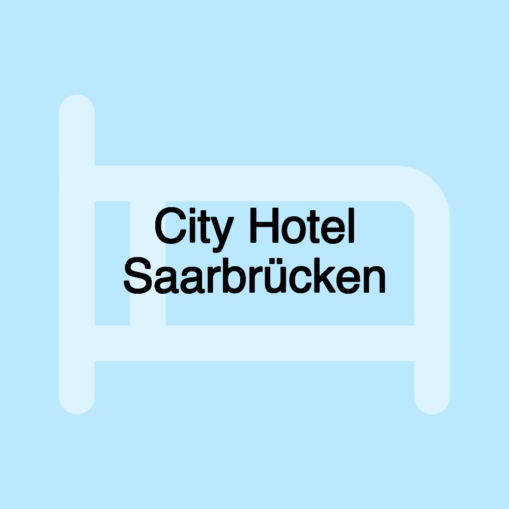 City Hotel Saarbrücken