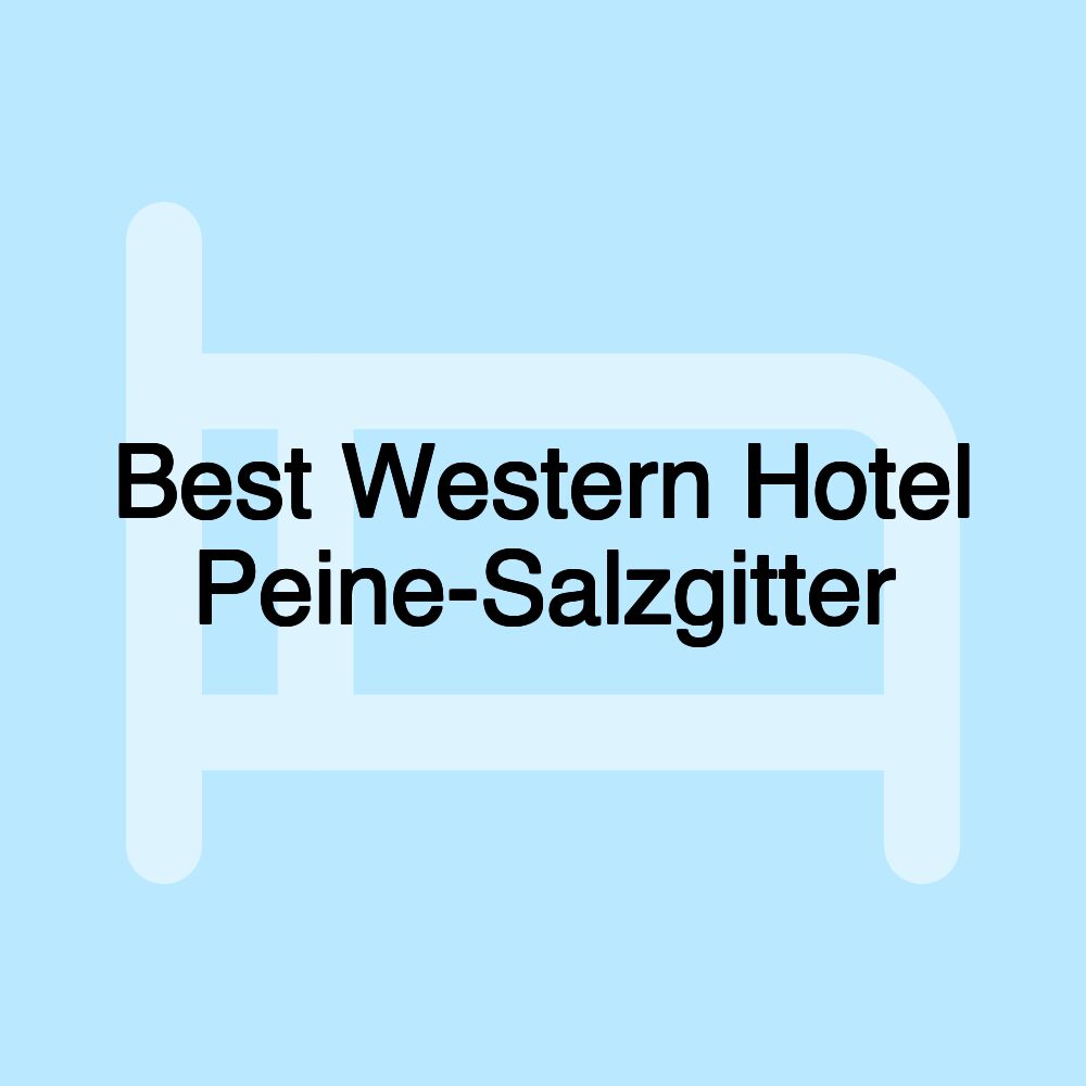 Best Western Hotel Peine-Salzgitter