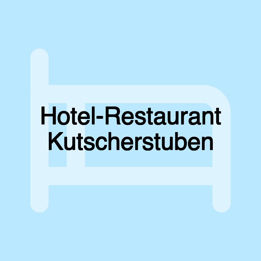 Hotel-Restaurant Kutscherstuben