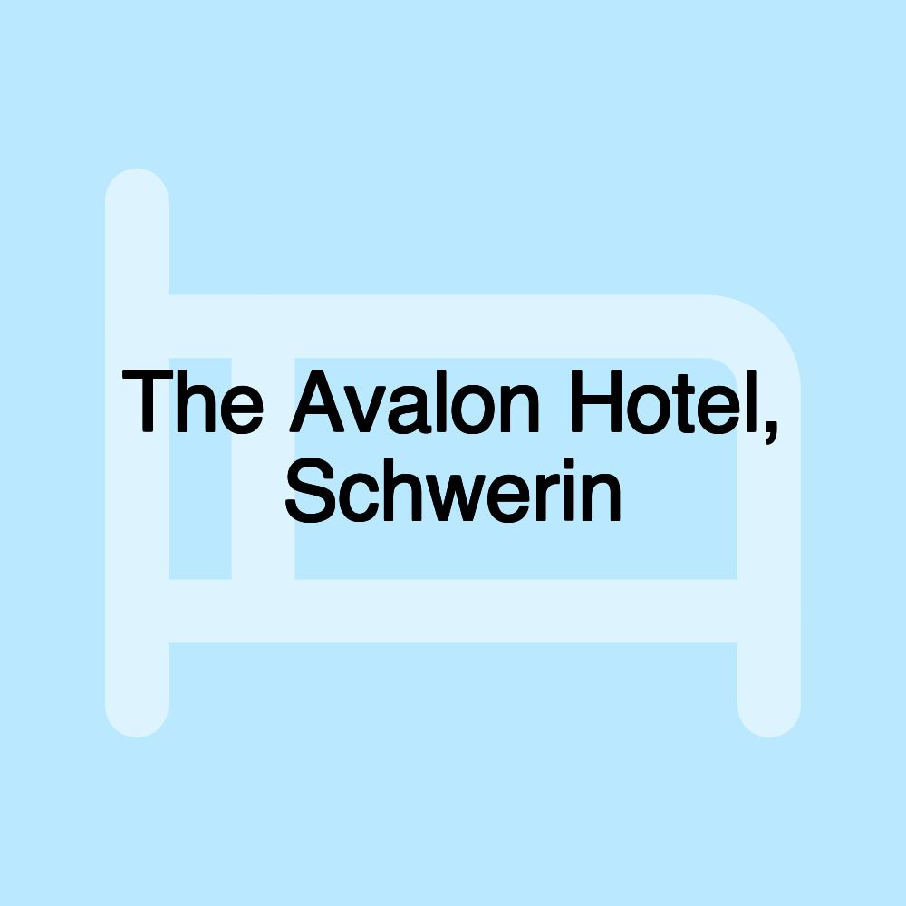 The Avalon Hotel, Schwerin