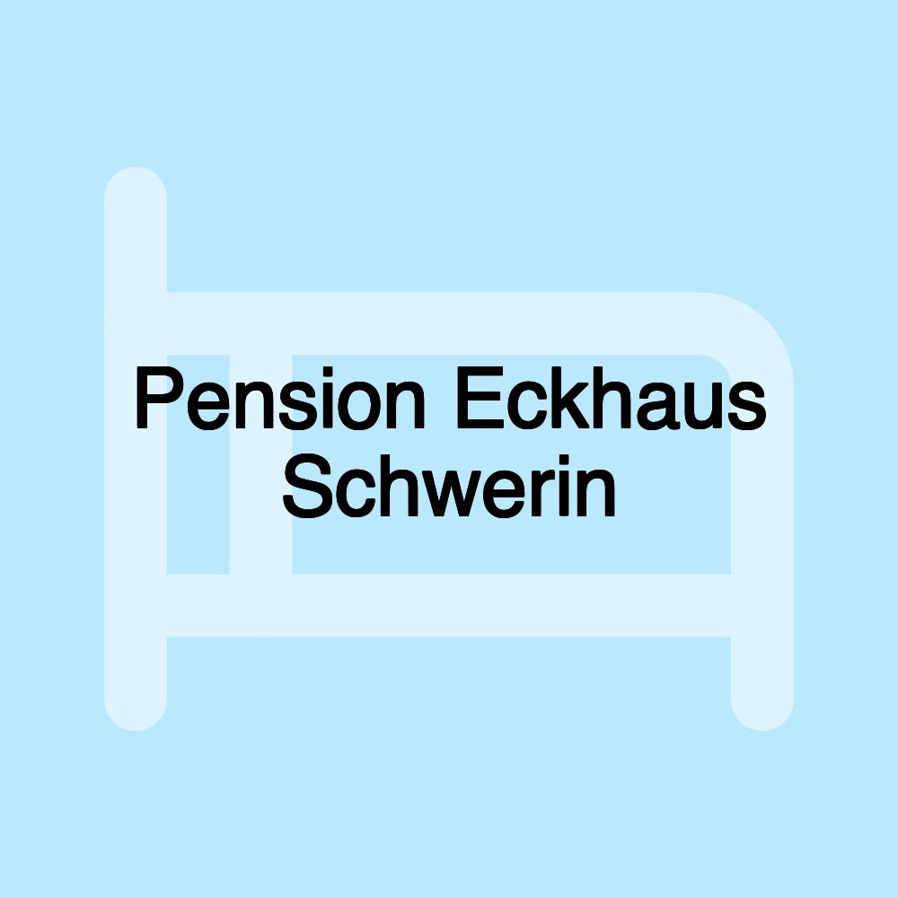 Pension Eckhaus Schwerin