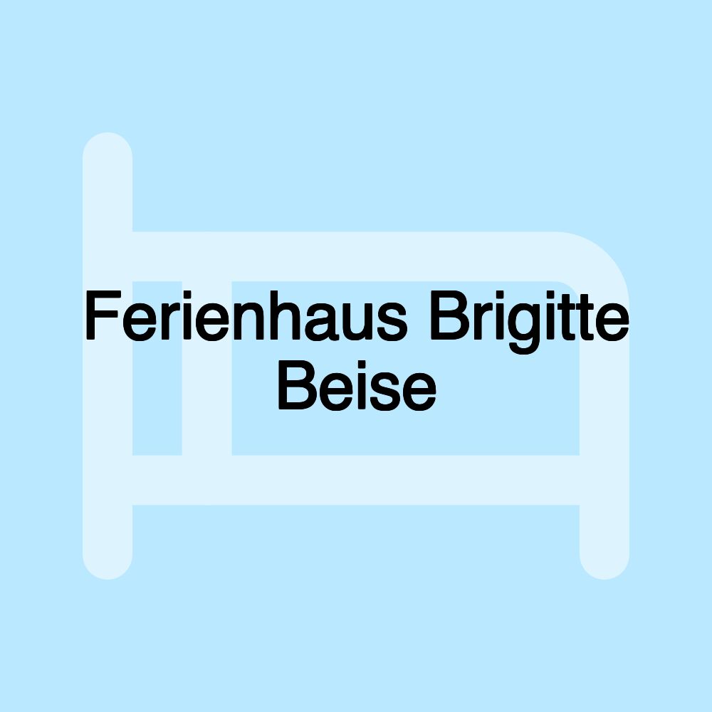 Ferienhaus Brigitte Beise