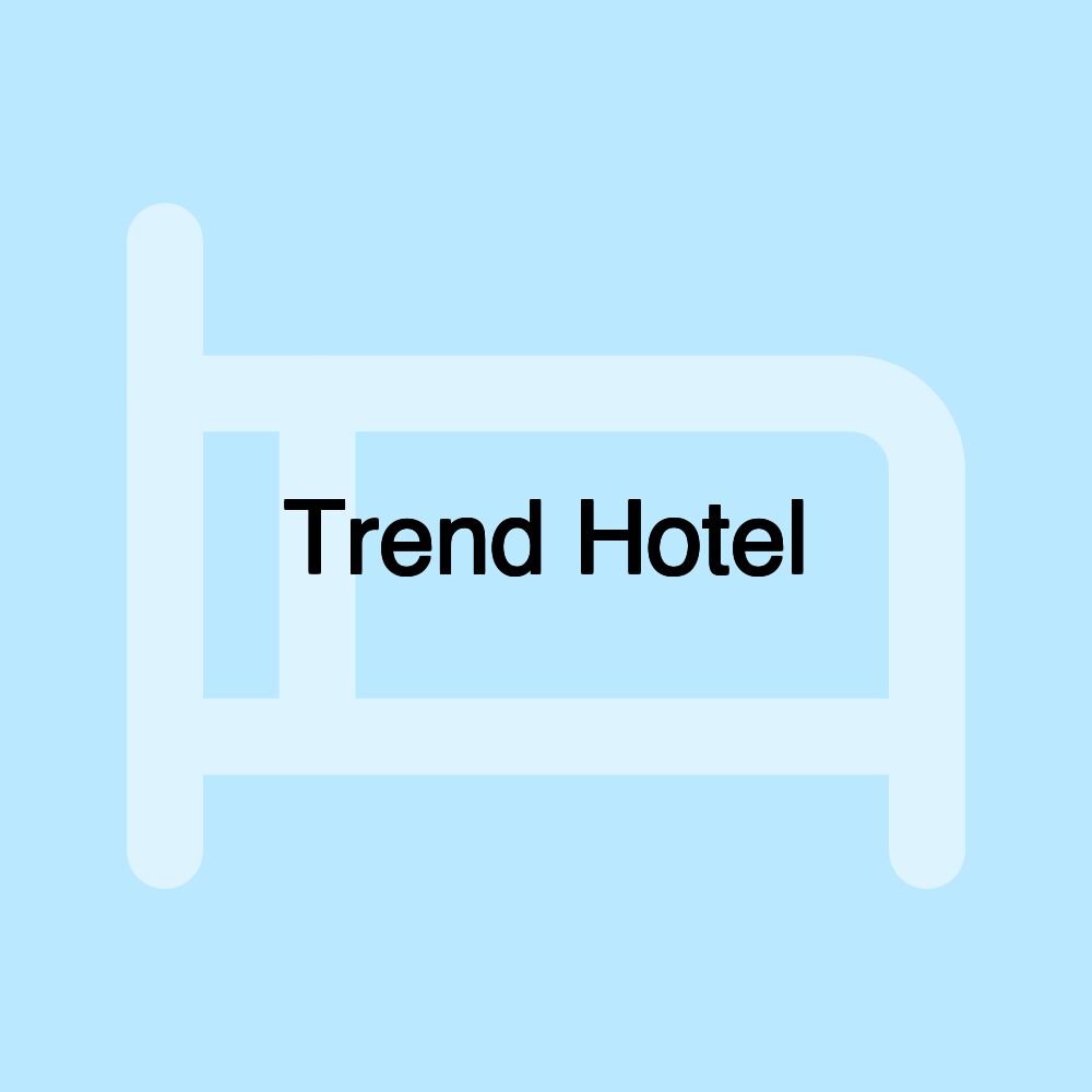 Trend Hotel