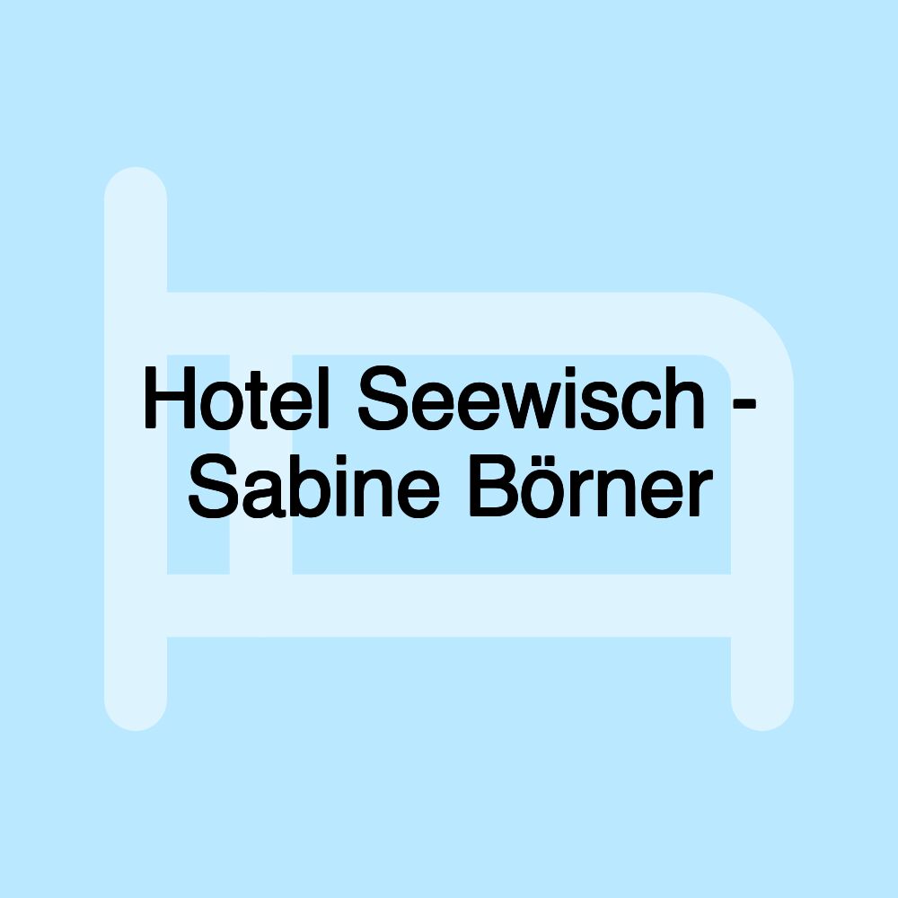 Hotel Seewisch - Sabine Börner