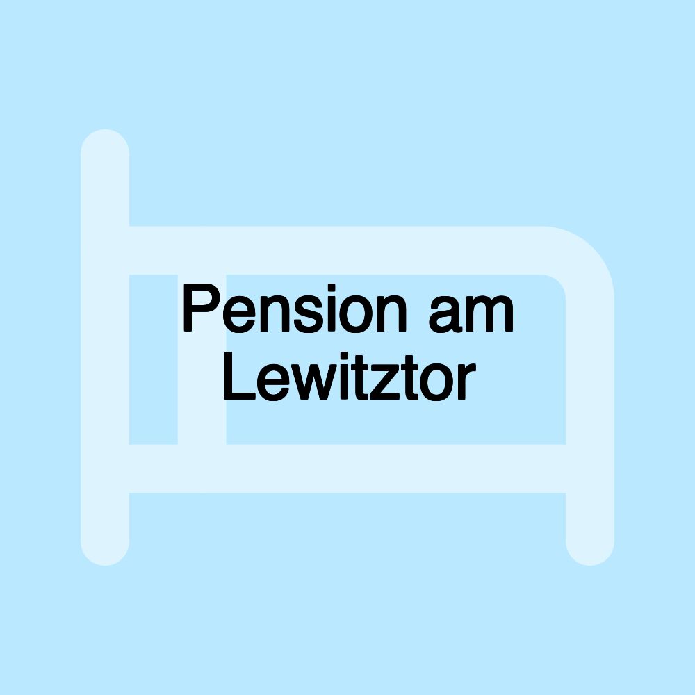 Pension am Lewitztor