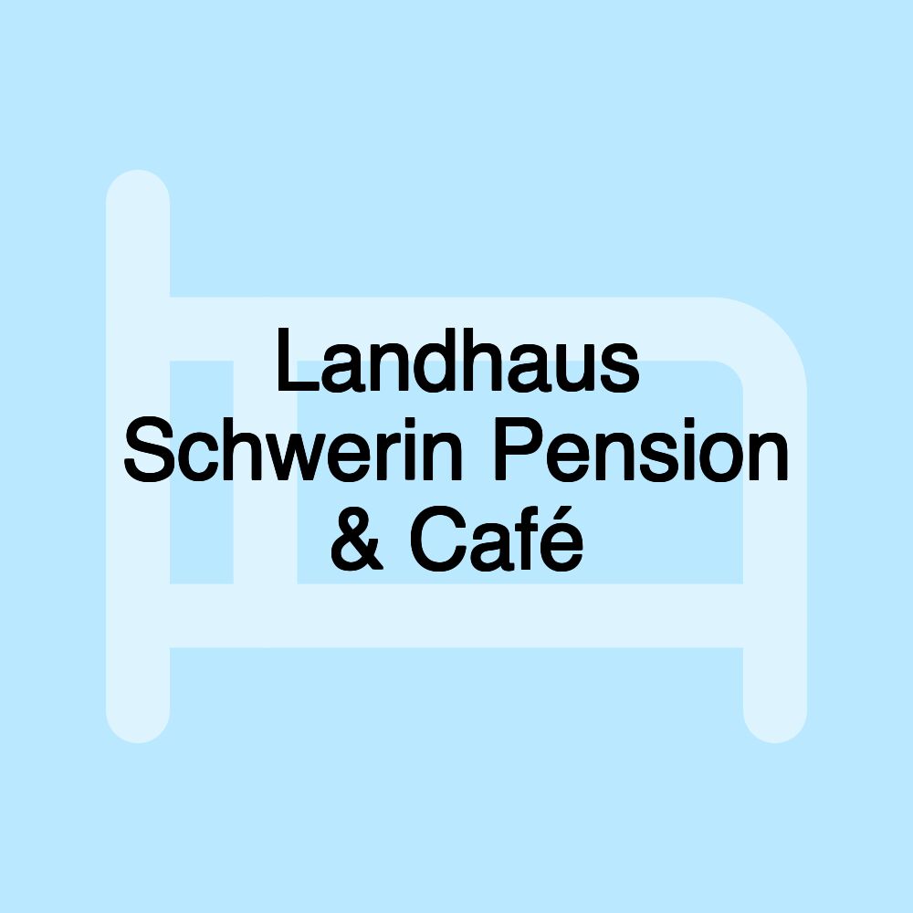 Landhaus Schwerin Pension & Café