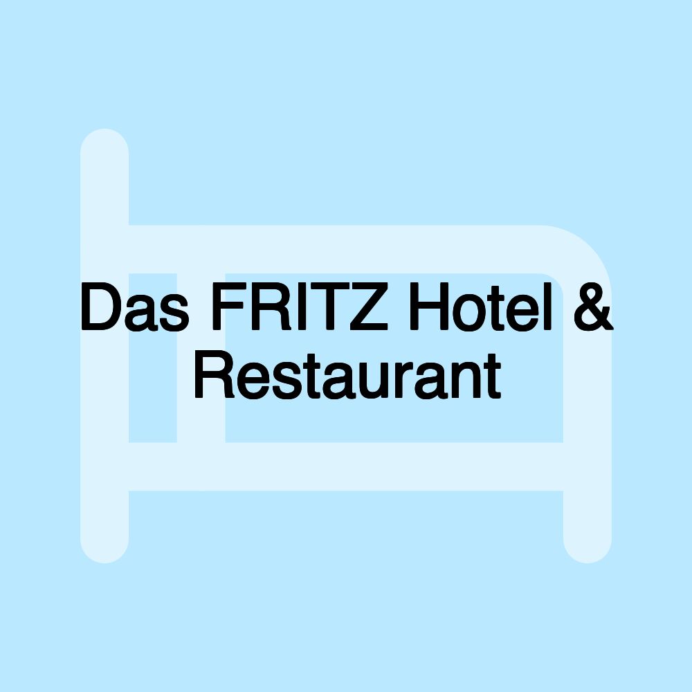 Das FRITZ Hotel & Restaurant