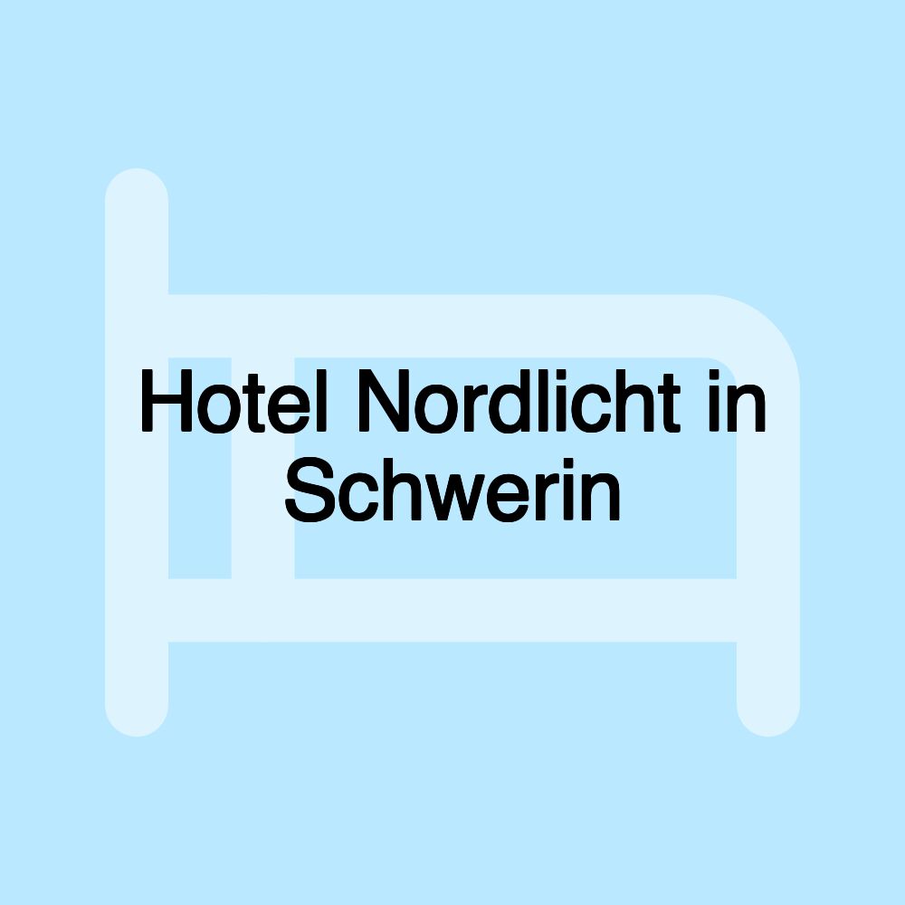 Hotel Nordlicht in Schwerin