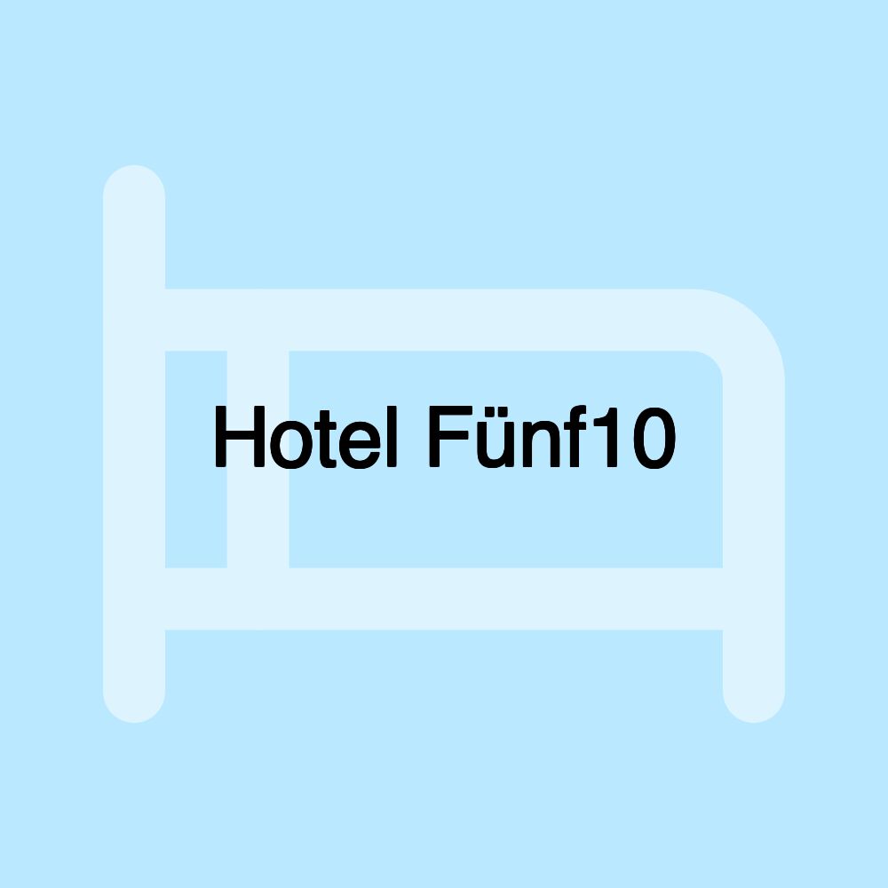 Hotel Fünf10