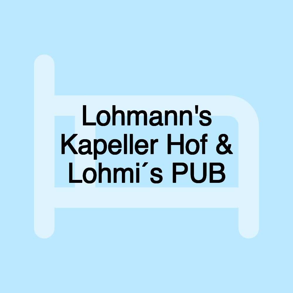 Lohmann's Kapeller Hof & Lohmi´s PUB