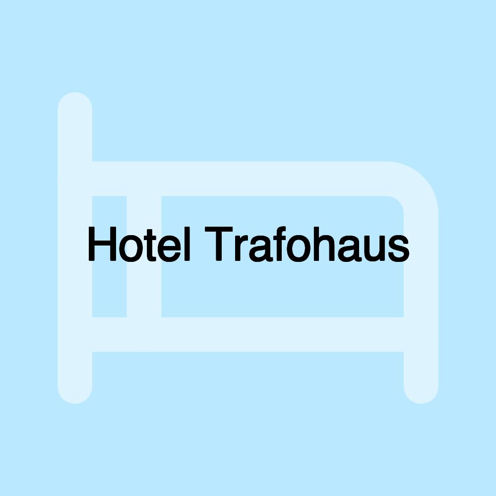 Hotel Trafohaus