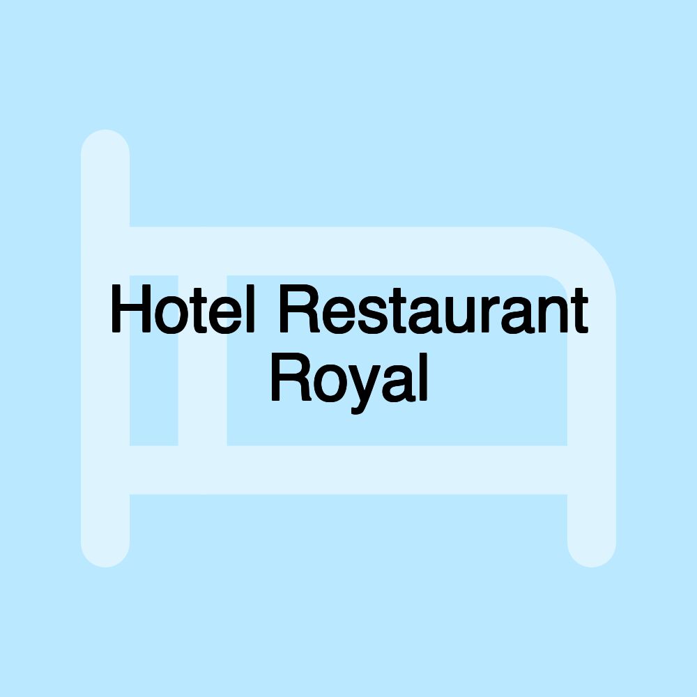 Hotel Restaurant Royal