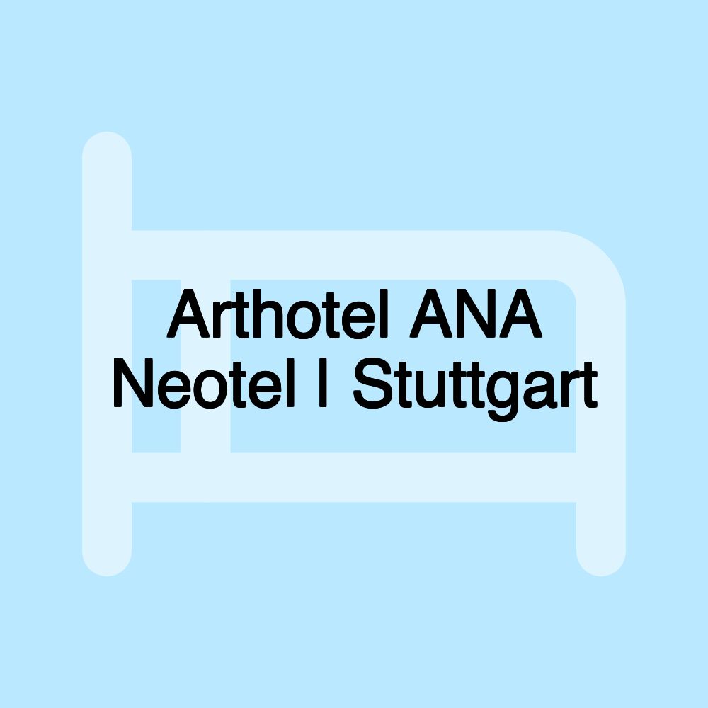 Arthotel ANA Neotel | Stuttgart