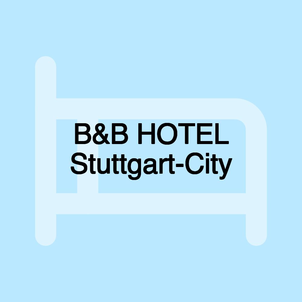 B&B HOTEL Stuttgart-City