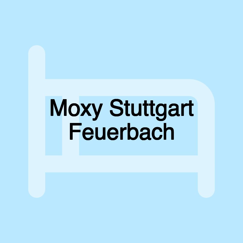 Moxy Stuttgart Feuerbach