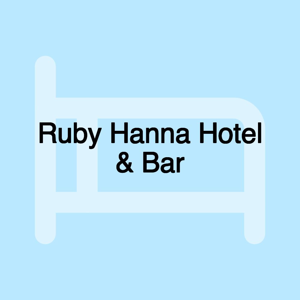 Ruby Hanna Hotel & Bar