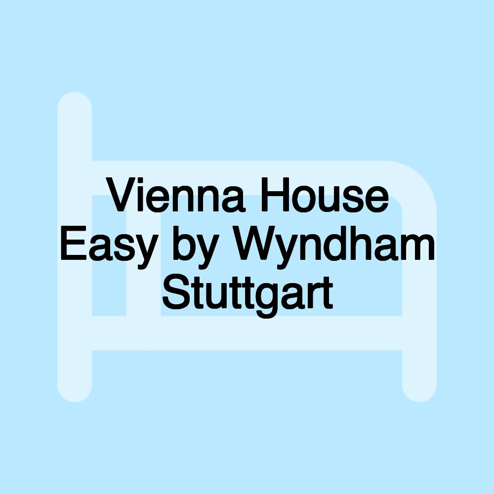 Vienna House Easy by Wyndham Stuttgart