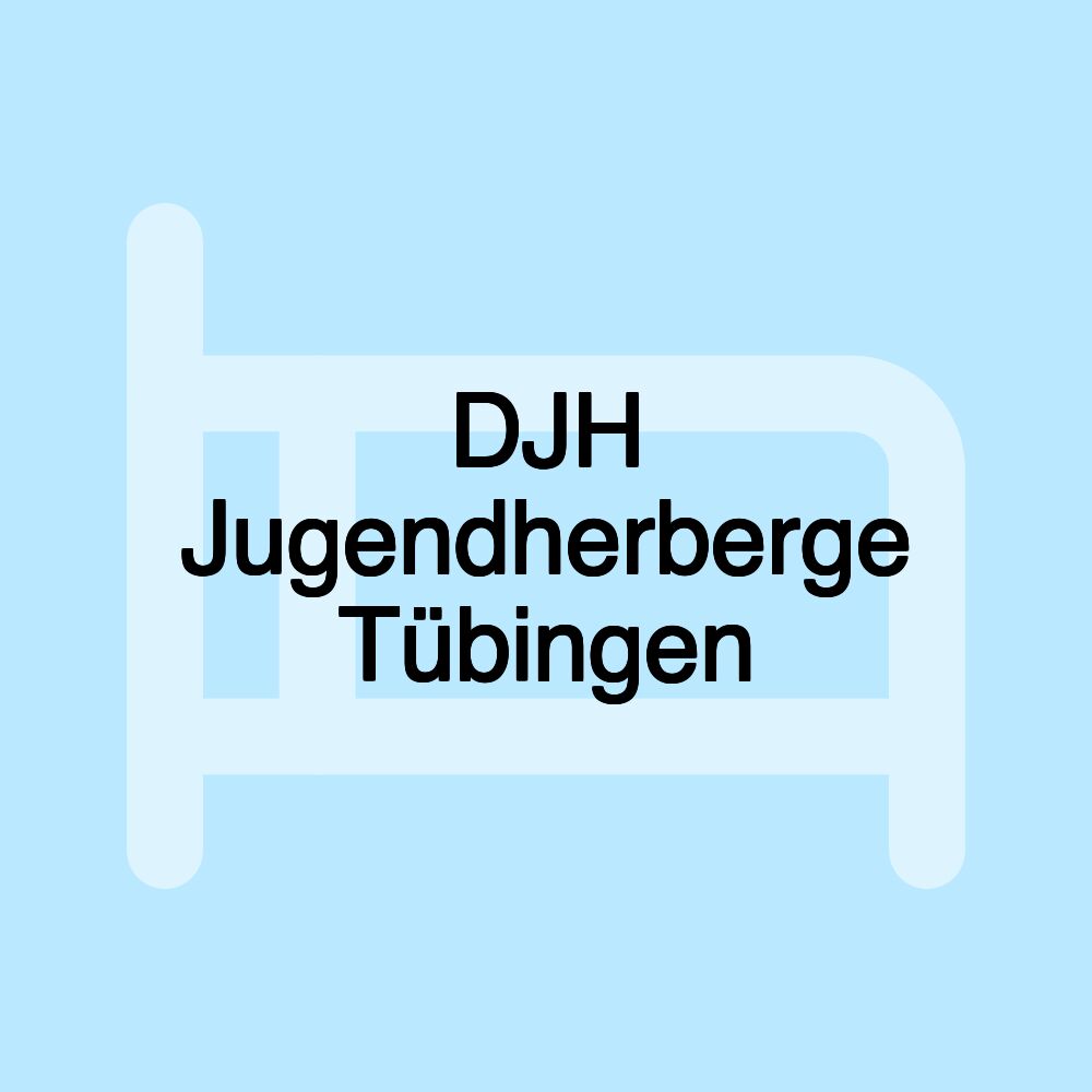 DJH Jugendherberge Tübingen