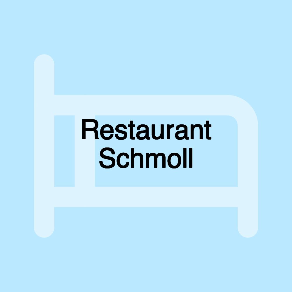 Restaurant Schmoll