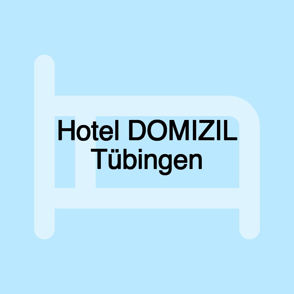 Hotel DOMIZIL Tübingen