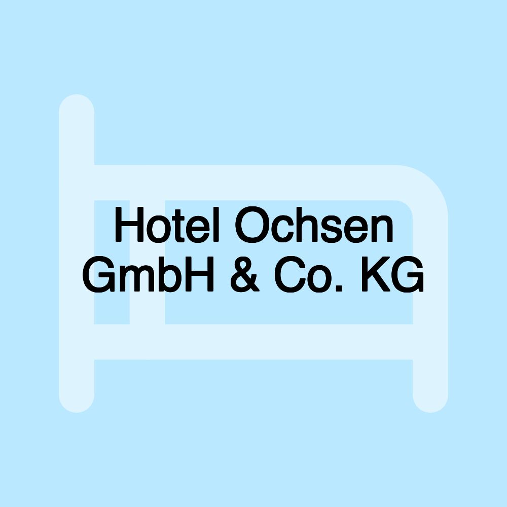 Hotel Ochsen GmbH & Co. KG