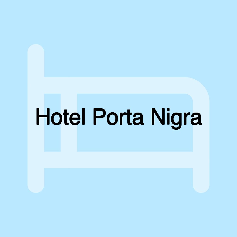 Hotel Porta Nigra