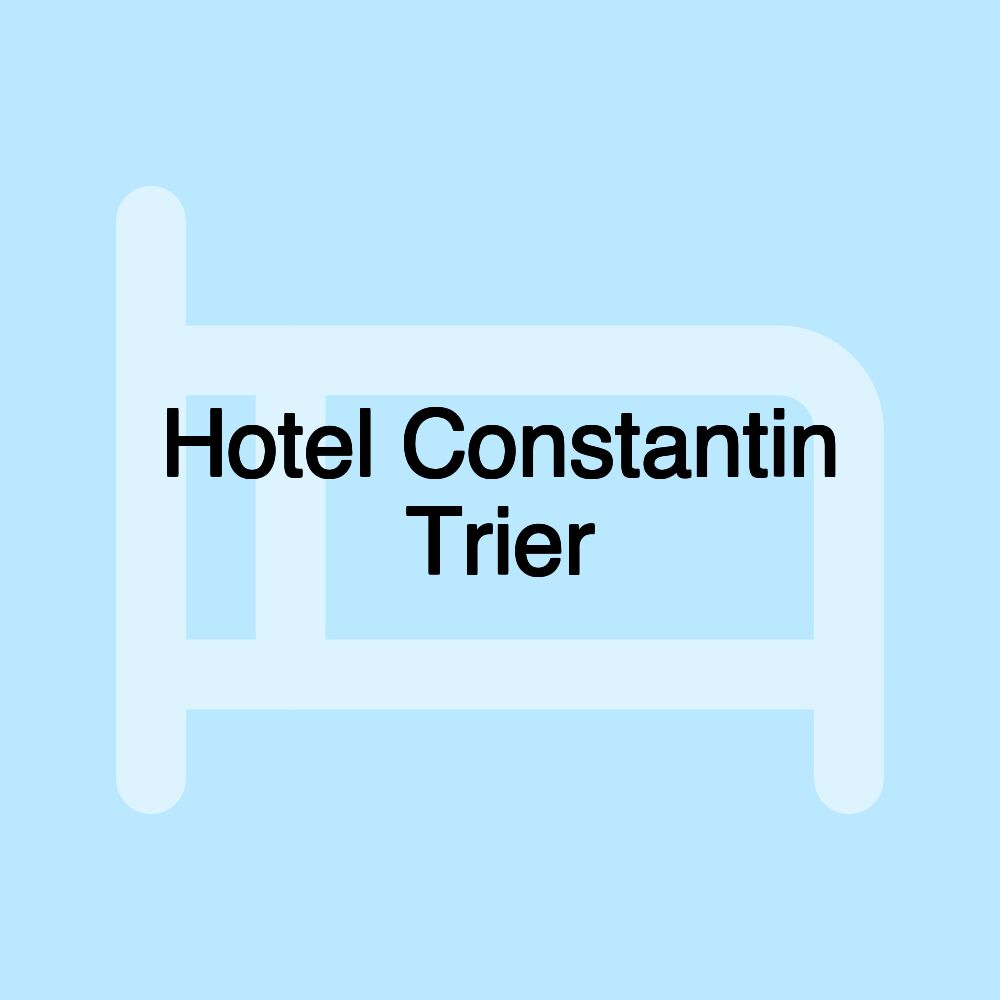 Hotel Constantin Trier