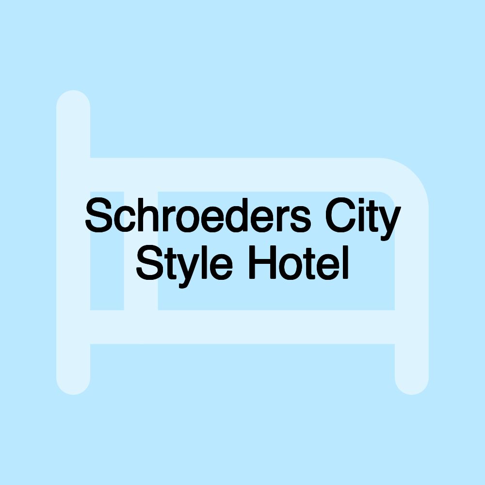 Schroeders City Style Hotel