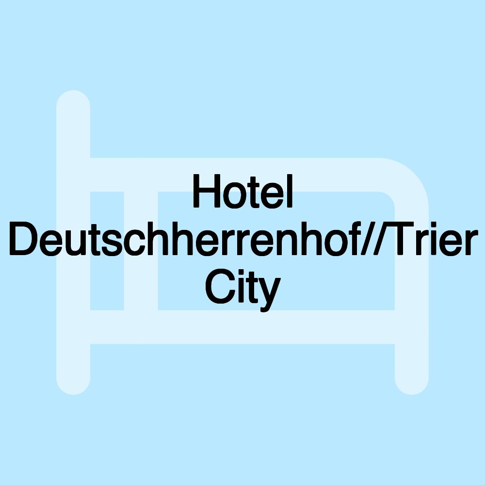 Hotel Deutschherrenhof//Trier City